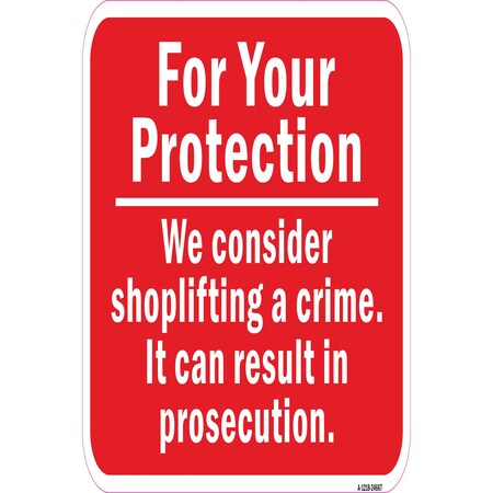 Signmission We Consider Shoplifting A Crime. It Can Result In Heavy-Gauge Aluminum, A-1218-24667 A-1218-24667